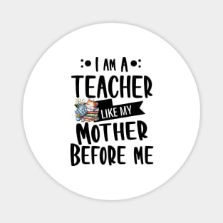 I'm a teacher, like my mother before me with Kitty and blanket Magnet